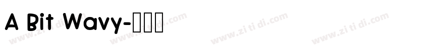 A Bit Wavy字体转换